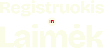 Registruokis ir laimėk